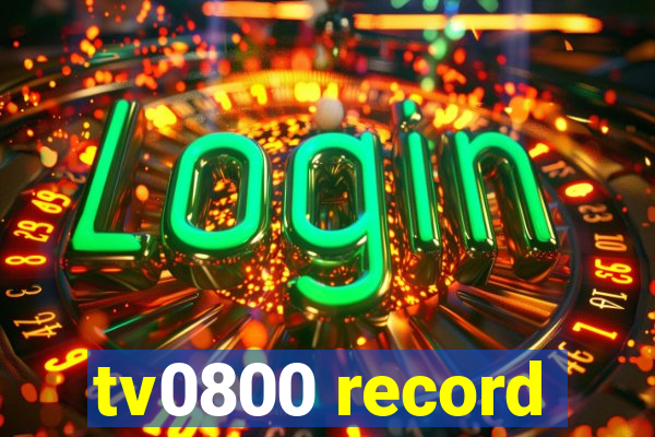 tv0800 record